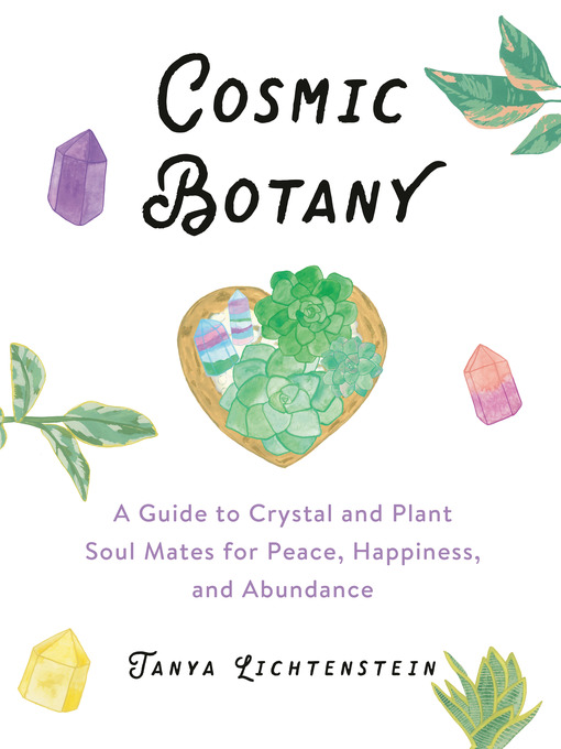 Title details for Cosmic Botany by Tanya Lichtenstein - Wait list